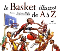 Stéphane Mislin et  Riff - Le Basket Illustre De A A Z.