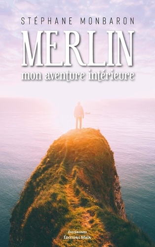 Merlin, mon aventure intérieure