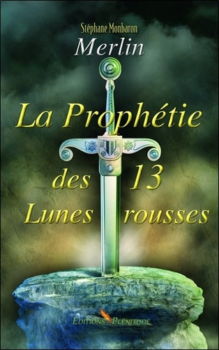 Merlin Tome 1 La prophétie des 13 lunes rousses