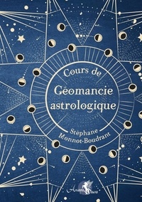 Stéphane Monnot-Boudrant - Cours de géomancie astrologique.