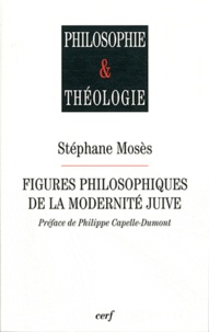 Stéphane Mosès - Figures philosophiques de la modernité juive - Six conférences Chaire Etienne-Gilson.
