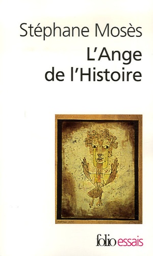 Stéphane Mosès - L'Ange de l'Histoire - Rosenzweig, Benjamin, Scholem.