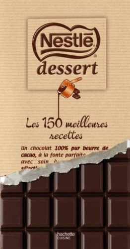 Stéphane Mouren et Pierre-Louis Viel - Nestlé Dessert - Les 150 meilleures recettes.