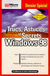 Stéphane Naumann et Norbert Salomon - Trucs, astuces et secrets - Windows 98.