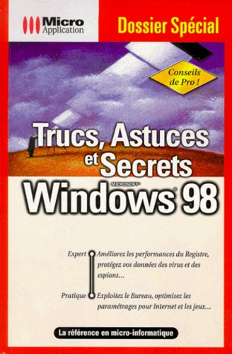 Stéphane Naumann et Norbert Salomon - Trucs, astuces et secrets - Windows 98.