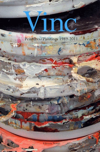 Stéphane Nolhart - Vinc - Peintures/Paintings 1989-2011.