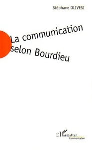 Stéphane Olivesi - La communication selon Bourdieu - Jeu social et enjeu de société.