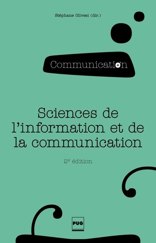 Stéphane Olivesi - Sciences de l'information et de la communication - Objets, savoirs, disciplines.