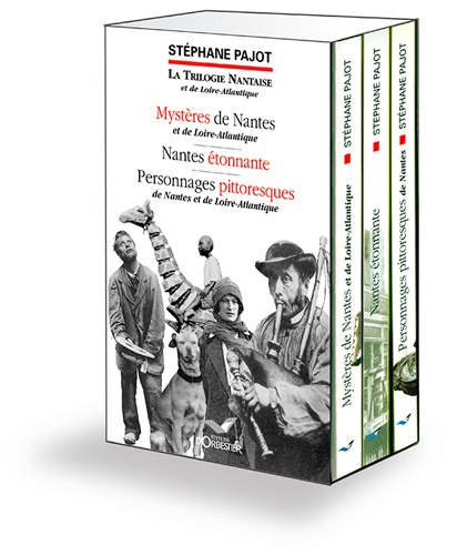 Stéphane Pajot - La Trilogie Nantaise & de loire-Atlantique - 3 volumes.