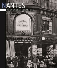 Stéphane Pajot - Nantes - Vieux cafés et commerces.