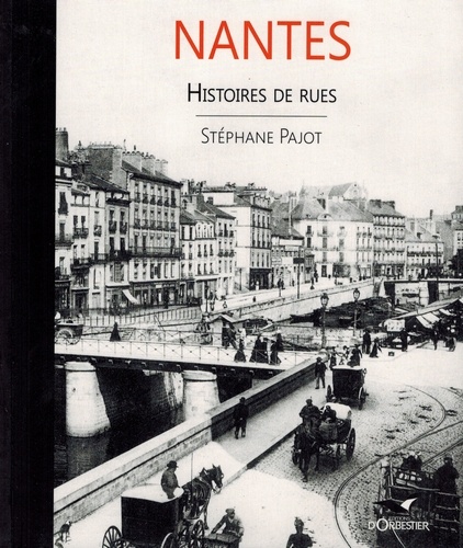 Nantes. Histoires de rues