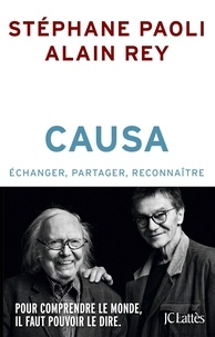 Stéphane Paoli et Alain Rey - Causa - Echanger, partager, reconnaître.
