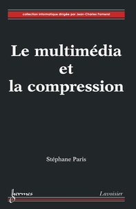 Stéphane Paris - Le multimédia et la compression.