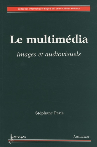 Stéphane Paris - Le multimédia - Images et audiovisuels.