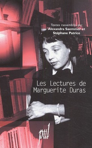 Stéphane Patrice et Alexandra Saemmer - Les lectures de Marguerite Duras.