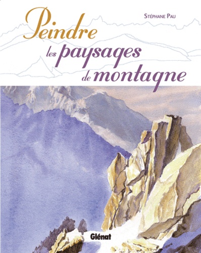 Stéphane Pau - Peindre les paysages de montagne.
