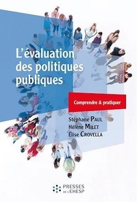 Stéphane Paul et Elise Crovella - L'évaluation des politiques publiques - Comprendre & pratiquer.