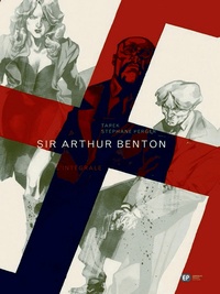 Stéphane Perger et  Tarek - Sir Arthur Benton  : L'intégrale.