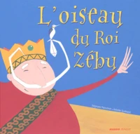 L'Oiseau Du Roi Zebu