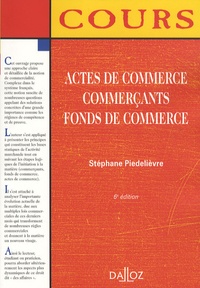 Stéphane Piedelièvre - Actes de commerce Commerçants Fonds de commerce.