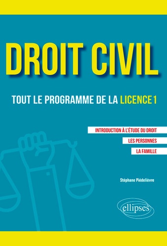 Droit civil, tout le programme de la licence 1. Introduction à l'étude du droit, les personnes, la famille