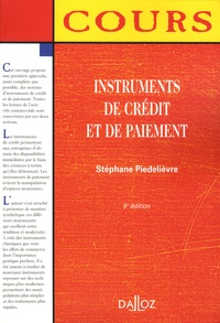 Stéphane Piédelièvre - Instruments de crédit et de paiement.