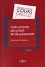 Stéphane Piédelièvre - Instruments de crédit et de paiement.