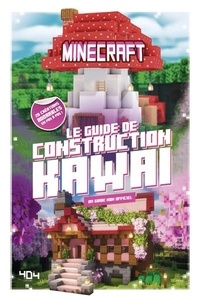 Stéphane Pilet - Minecraft - Le guide de construction kawaï.