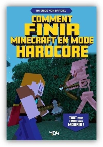 Stéphane Pilet - Minecraft - Le guide de jeu en mode hardcore.