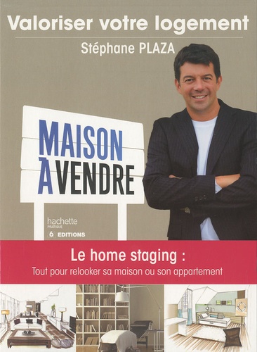 Stéphane Plaza - Valoriser votre logement.