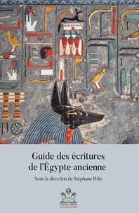 Stéphane Polis - Guide des écritures de l'Egypte ancienne.