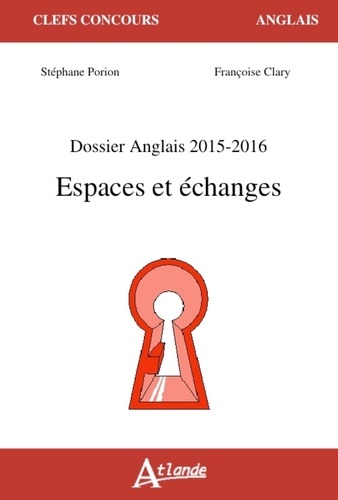 Stéphane Porion et Françoise Clary - Espaces et échanges - Dossier Anglais.