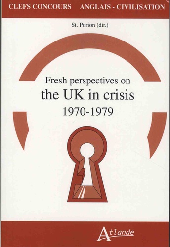 Fresh Perspectives on the UK Crisis. 1970-1979