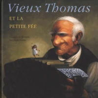 Vieux Thomas Et La Petite Fee