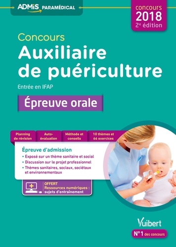 Concours auxiliaire de puériculture, entrée en IFAP. Epreuve orale 2e édition