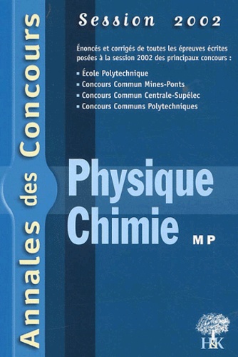 Stéphane Ravier et  Collectif - Physique Et Chimie Mp. Session 2002.