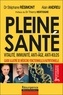 Stéphane Résimont et Alain Andreu - Pleine santé ! Vitalité, immunité, anti-âge, anti-kilos - Guide illustré de la médecine fonctionnelle et nutritionnelle.