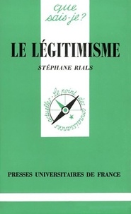 Stéphane Rials - Le Légitimisme.
