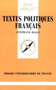 Stéphane Rials - Textes politiques français 1789-1958.