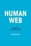 Human web. Engagés pour une humanité connectée