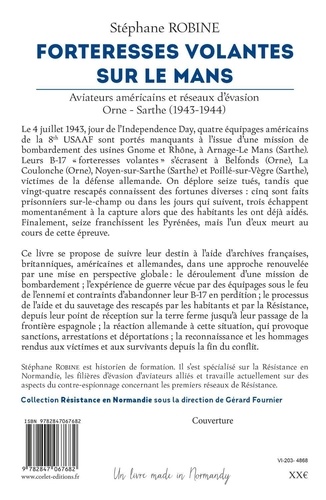 Forteresses volantes sur Le Mans. Aviateurs américains et réseaux d'évasion Orne-Sarthe (1943-1944)