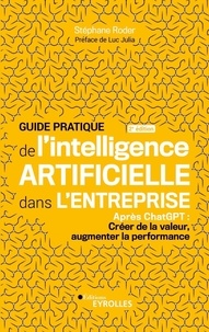 Stéphane Roder - Guide pratique de l'intelligence artificielle dans l'entreprise - Après ChatGPT : Créer de la valeur, augmenter la performance.