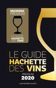Livres audio gratuits en allemand téléchargement gratuit Le Guide Hachette des vins  - Premium 9782019451493 par Stéphane Rosa DJVU PDB (Litterature Francaise)