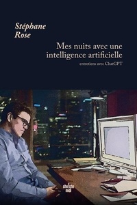 Télécharger l'ebook pour iphone 4 Mes nuits avec une intelligence artificielle  - Entretiens avec ChatGPT par Stéphane Rose  9782749178059 in French