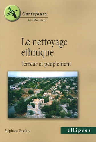 Le nettoyage ethnique. Terreur et peuplement