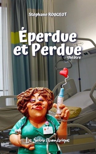 Stéphane Rougeot - Éperdue et Perdue.