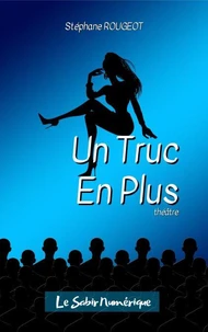 Un Truc En Plus
