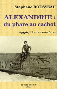 Alexandrie : du phare au cachot