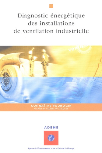 Stéphane Ruellan et Bruno Georges - Diagnostic énergétique des installations de ventilation industrielle.