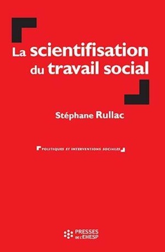 La scientifisation du travail social. Recherche en travail social et discipline universitaire